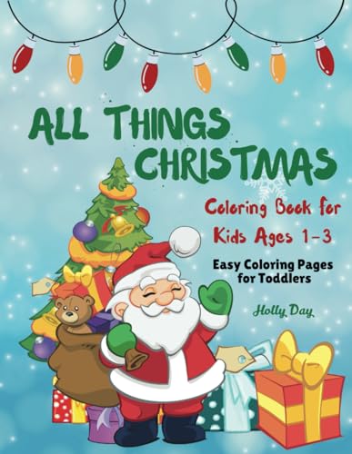 All Things Christmas Coloring Book for Kids Ages 1-3: Fun Christmas Coloring Pages for Toddlers von Independently published