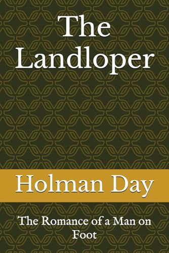 The Landloper: The Romance of a Man on Foot von Independently published