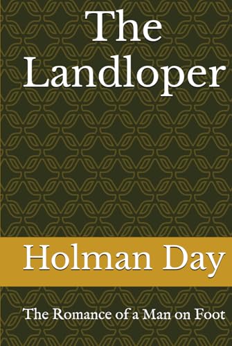 The Landloper: The Romance of a Man on Foot von Independently published