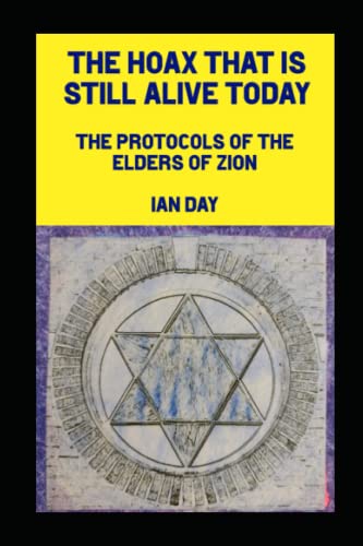 The Hoax That is Still Alive Today: The Protocols of the Elders of Zion