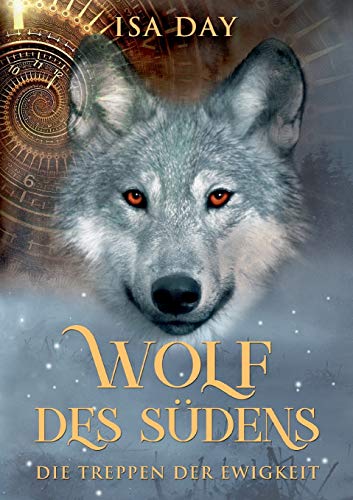 Wolf des Südens: Die Treppen der Ewigkeit