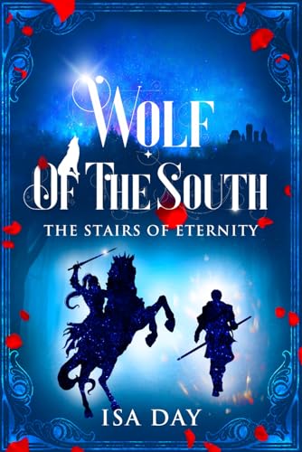 Wolf of the South (The Stairs of Eternity, Band 2)
