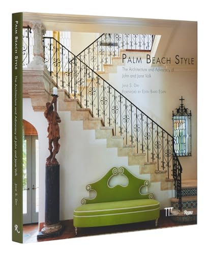 Palm Beach Style: The Architecture and Advocacy of John and Jane Volk von Rizzoli