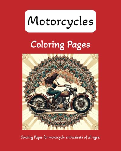 Motorcycles: Coloring book for motorcycle enthusiasts. Adults. Teens. Women. Men. 44 coloring pages. von Independently published
