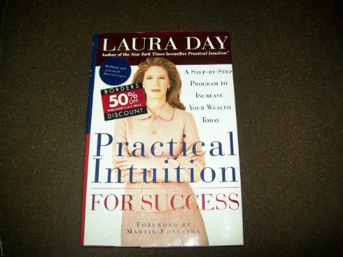 Practical Intuition for Success: A Step-by-Step Program to Increase Your Wealth Today