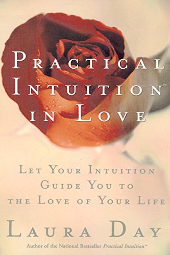 Practical Intuition in Love: Let Your Intuition Guide You to the Love of Your Life von Harper Perennial