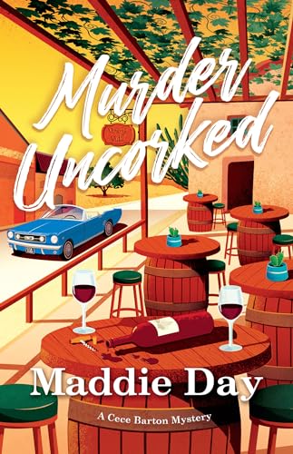 Murder Uncorked (A Cece Barton Mystery, Band 1)