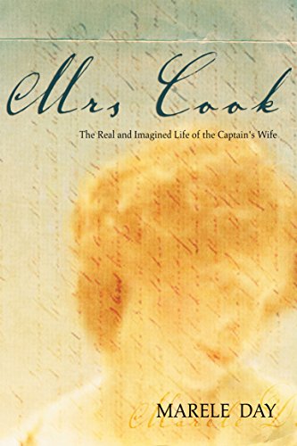Mrs Cook: The Real And Imagined Life Of The Captain's Wife
