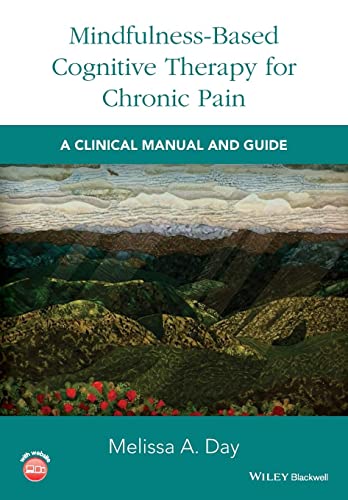 Mindfulness-Based Cognitive Therapy for Chronic Pain: A Clinical Manual and Guide von Wiley-Blackwell