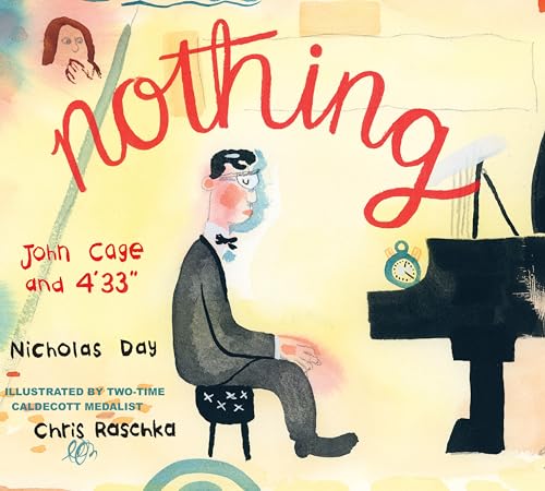 Nothing: John Cage and 4'33" von Neal Porter Books