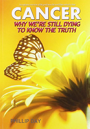 Cancer: Why We're Still Dying to Know the Truth von Brand: Credence Publications