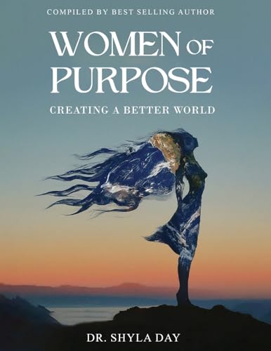 Women of Purpose: Creating a Better World Women of Purpose: Creating a Better World von Amazon Direct Publishing