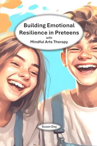 Building Emotional Resilience in Preteens with Mindful Arts Therapy