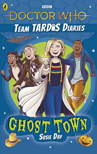 Doctor Who: Ghost Town: The Team TARDIS Diaries, Volume 2 von Random House Books for Young Readers