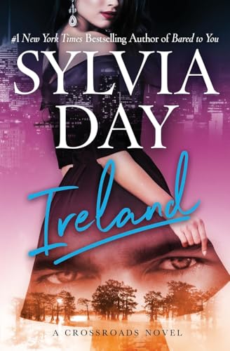 Ireland (Crossroads, Band 1) von Sylvia Day LLC