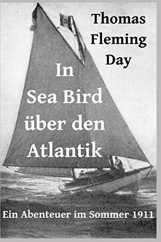 In Sea Bird über den Atlantik: Ein Abenteuer im Sommer 1911