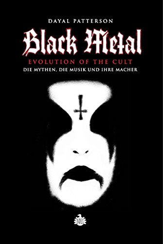 Black Metal: Evolution Of The Cult: Die Mythen, die Musik und ihre Macher von Index Verlag