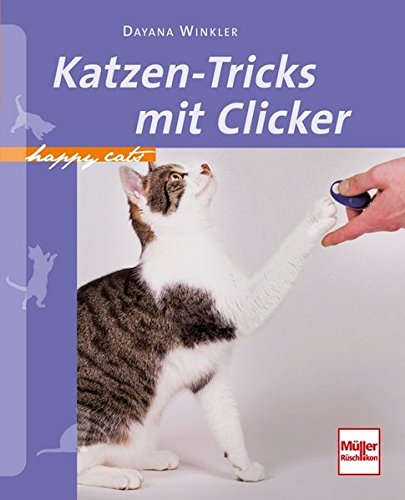 Katzen-Tricks mit Clicker (Happy Cats) von Müller Rüschlikon