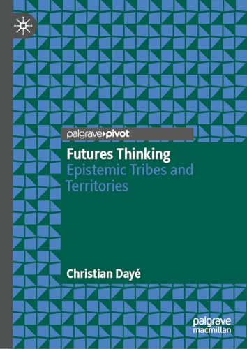 Futures Thinking: Epistemic Tribes and Territories von Palgrave Macmillan
