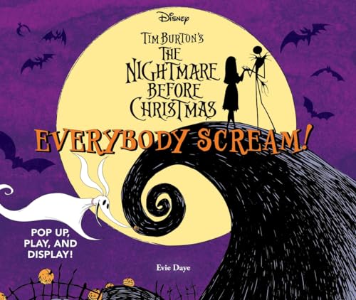 Everybody Scream! - Disney Tim Burton’s the Nightmare Before Christmas: Pop Up, Play, and Display! (Uplifting Editions)