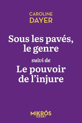 Sous les pavés le genre suivi de Le pouvoir de l'injure