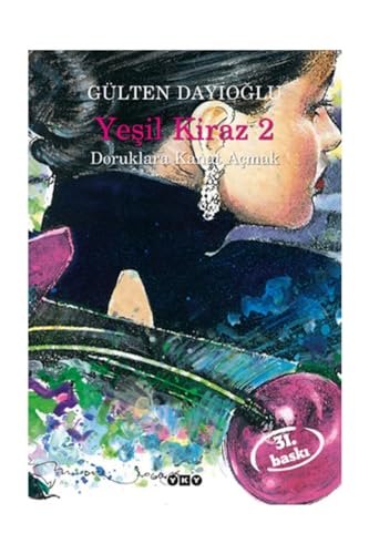 Yesil Kiraz 2: Doruklara Kanat Acmak: Doruklara Kanat Açmak von Yapı Kredi Yayınları