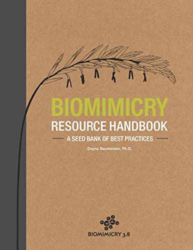 Biomimicry Resource Handbook: A Seed Bank of Best Practices von Createspace Independent Publishing Platform