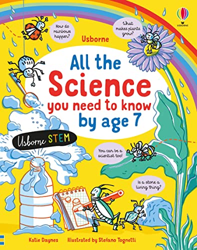 All the Science You Need to Know Before Age 7: 1 (All You Need to Know by Age 7)