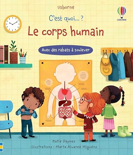 C'est quoi...? Le corps humain: Avec des rabats à soulever