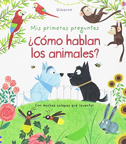 COMO HABLAN LOS ANIMALES (Mis primeras preguntas)