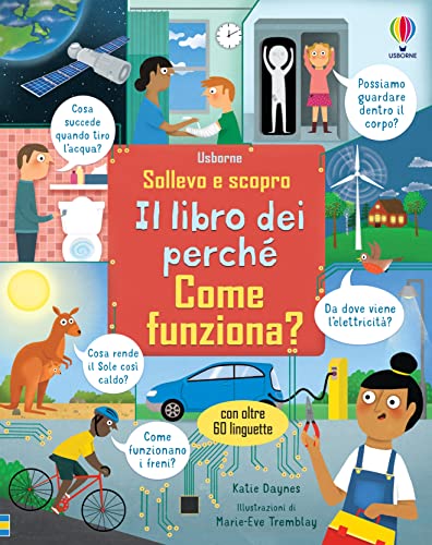 Come funziona? Il libro dei perché. Ediz. a colori (Sollevo e scopro. I libri dei perché) von Usborne