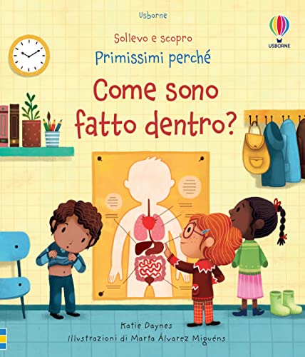 Come sono fatto dentro? Ediz. a colori (Sollevo e scopro. Primissimi perché) von Usborne