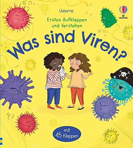 Erstes Aufklappen und Verstehen: Was sind Viren? (Erstes-Aufklappen-und-Verstehen-Reihe) Erstes Aufklappen und Verstehen: Was sind Viren? (Erstes-Aufklappen-und-Verstehen-Reihe)