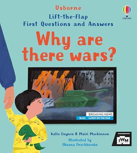 First Questions and Answers: Why are there wars? First Questions and Answers: Why are there wars? von Usborne Publishing Ltd