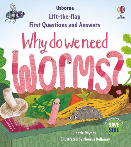 First Questions & Answers: Why do we need worms? (First Questions and Answers) von Usborne GB