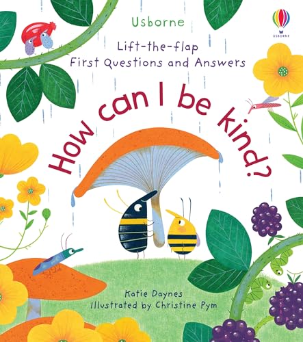 How Can I Be Kind? (Lift-the-Flap First Questions and Answers): 1