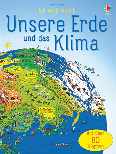 Ich weiß mehr! Unsere Erde und das Klima: mit über 80 Klappen (Ich-weiß-mehr-Reihe)
