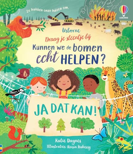 Kunnen we de bomen echt helpen?: ja dat kan! (Draag je steentje bij) von Usborne Publishers