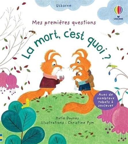 La mort, c'est quoi ? - Mes premières questions La mort, c'est quoi ? - Mes premières questions