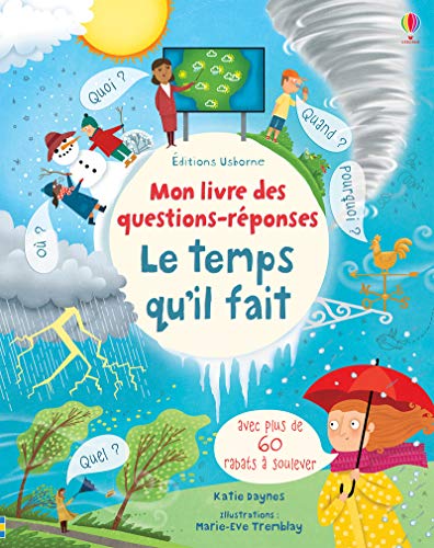 Le temps qu'il fait - Mon livre des questions-réponses Le temps qu'il fait - Mon livre des questions-réponses