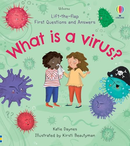 What is a Virus? (Lift the Flap First Questions and Answers): 1