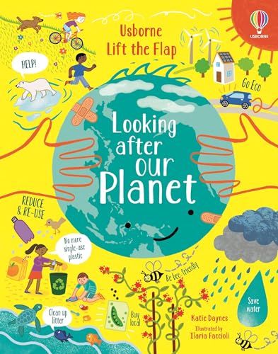 Lift-the-Flap Looking After Our Planet: 1