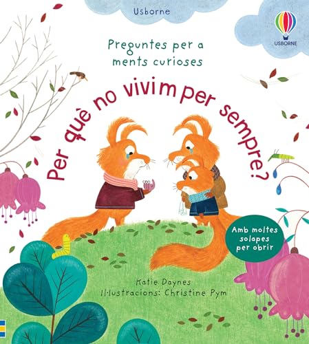 Per què no vivim per sempre? (Preguntes per a ments curioses)