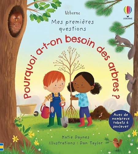 Pourquoi a-t-on besoin des arbres ? - Mes premières questions Pourquoi a-t-on besoin des arbres ? - Mes premières questions