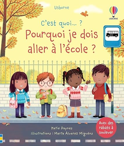 Pourquoi je dois aller à l'école ? - C'est quoi...? Pourquoi je dois aller à l'école ? - C'est quoi...? von USBORNE