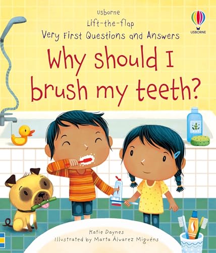 Very First Questions and Answers Why Should I Brush My Teeth? Very First Questions and Answers Why Should I Brush My Teeth?