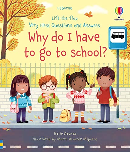 Very First Questions and Answers Why do I have to go to school?: An Empowering First Day of School Book for Children von Usborne