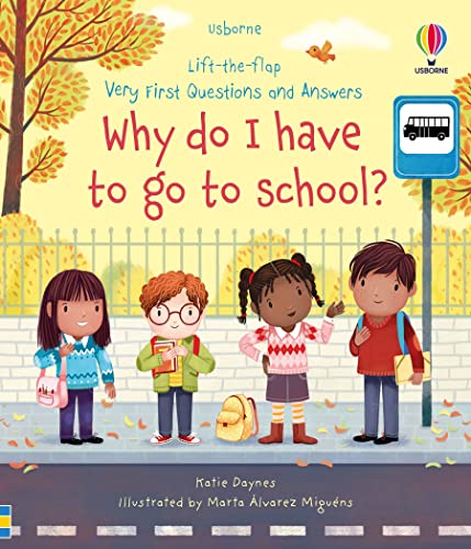 Very First Questions and Answers Why do I have to go to school?: An Empowering First Day of School Book for Children von Usborne GB