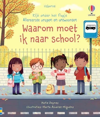 Waarom moet ik naar school? (Allereerste vragen en antwoorden)