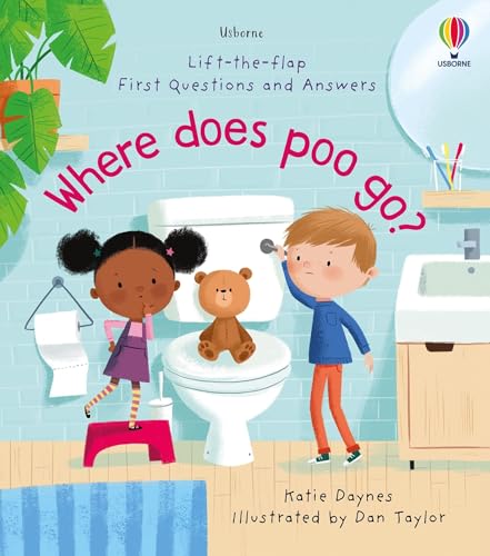 Where Does Poo Go? (Lift the Flap First Questions and Answers): 1 von Usborne Publishing